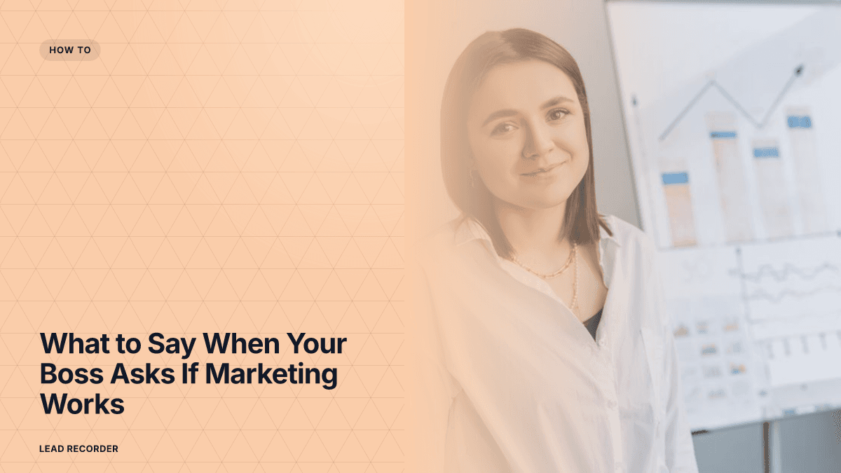What to Say When Your Boss Asks If Marketing Works