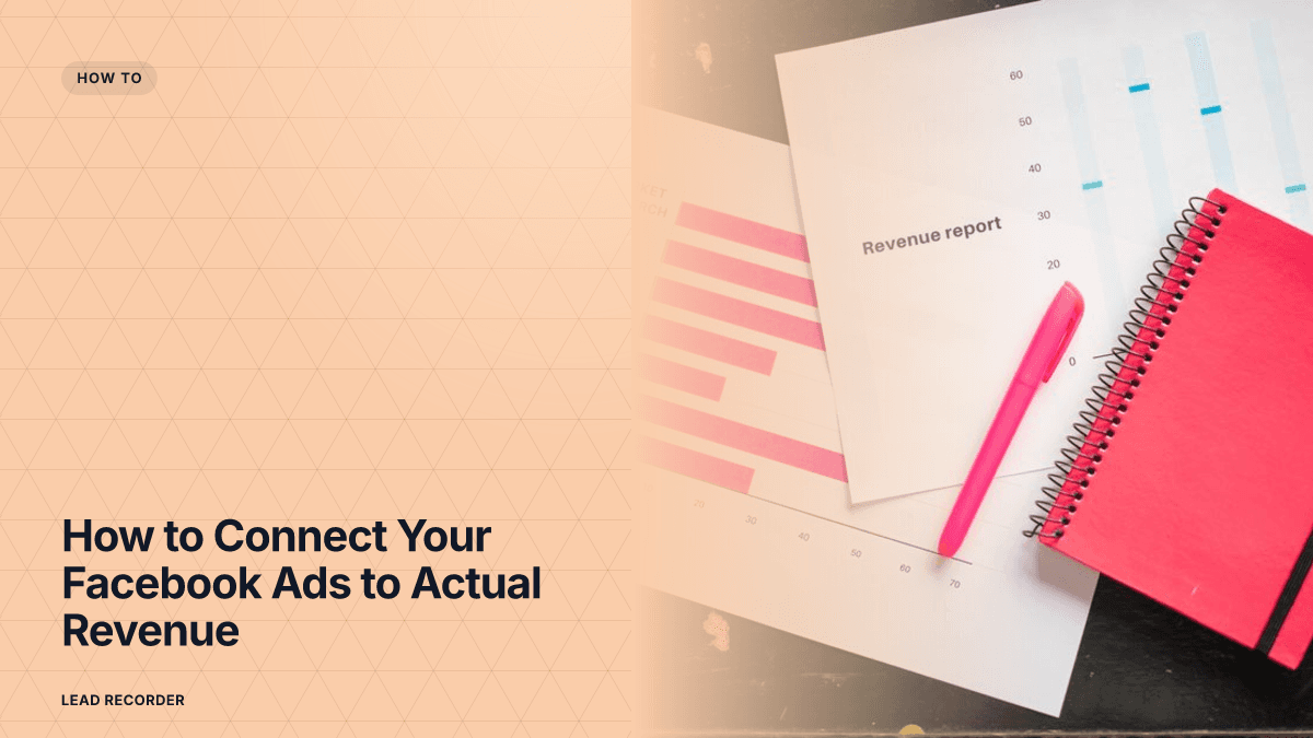 How to Connect Your Facebook Ads to Actual Revenue