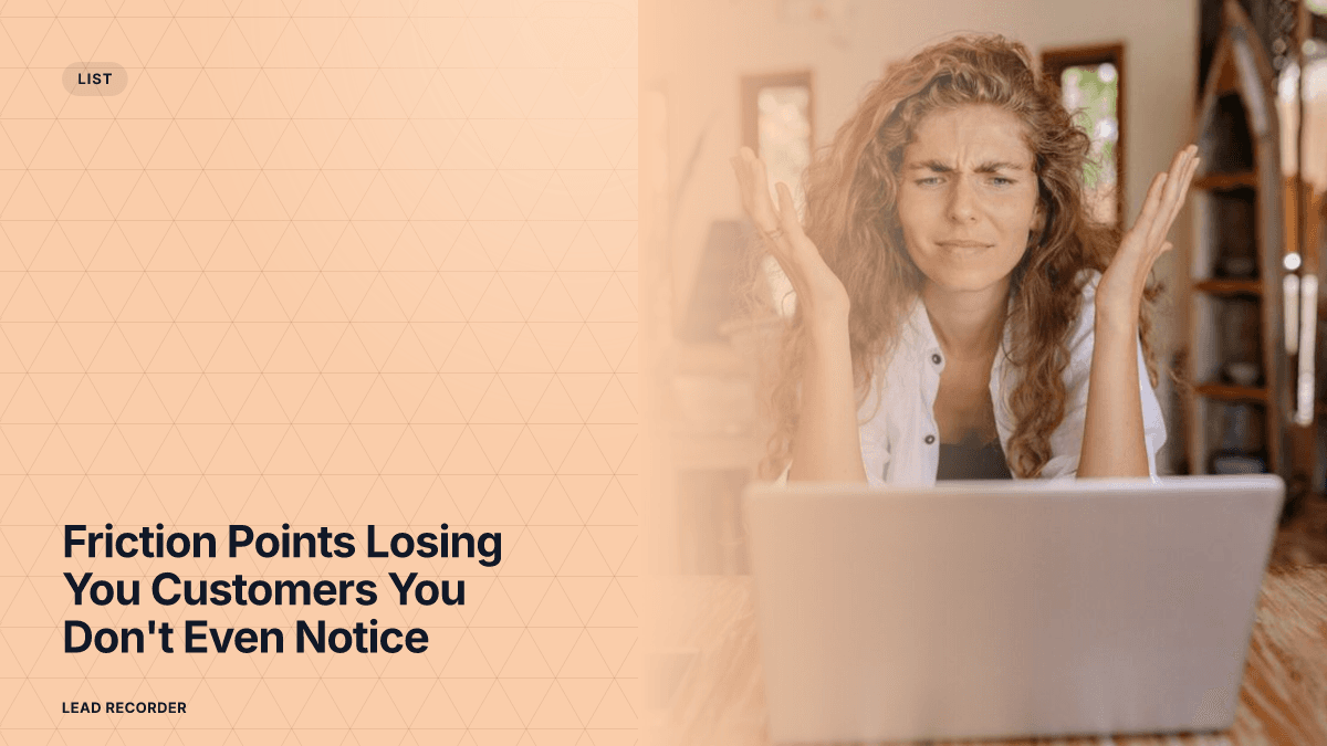Friction Points Losing You Customers You Don't Even Notice