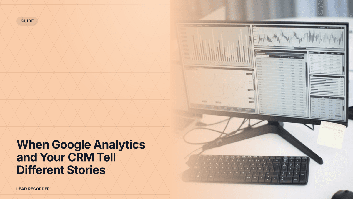 When Google Analytics and Your CRM Tell Different Stories
