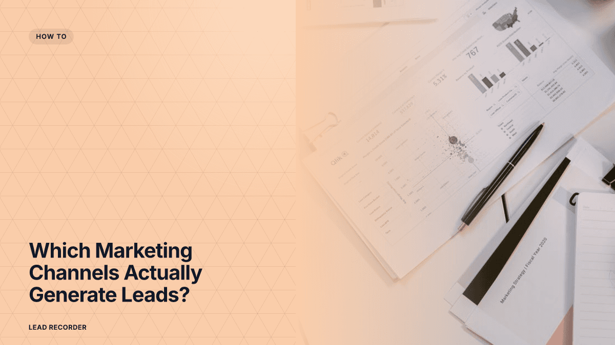 Which Marketing Channels Actually Generate Leads?