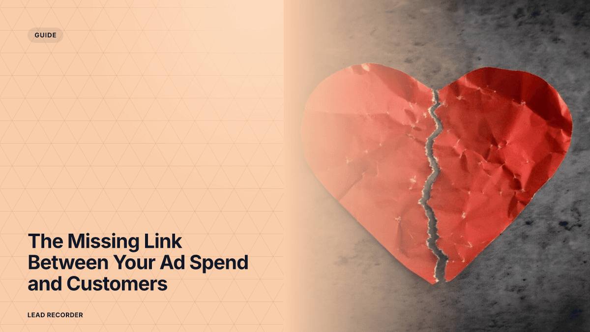 The Missing Link Between Your Ad Spend and Customers