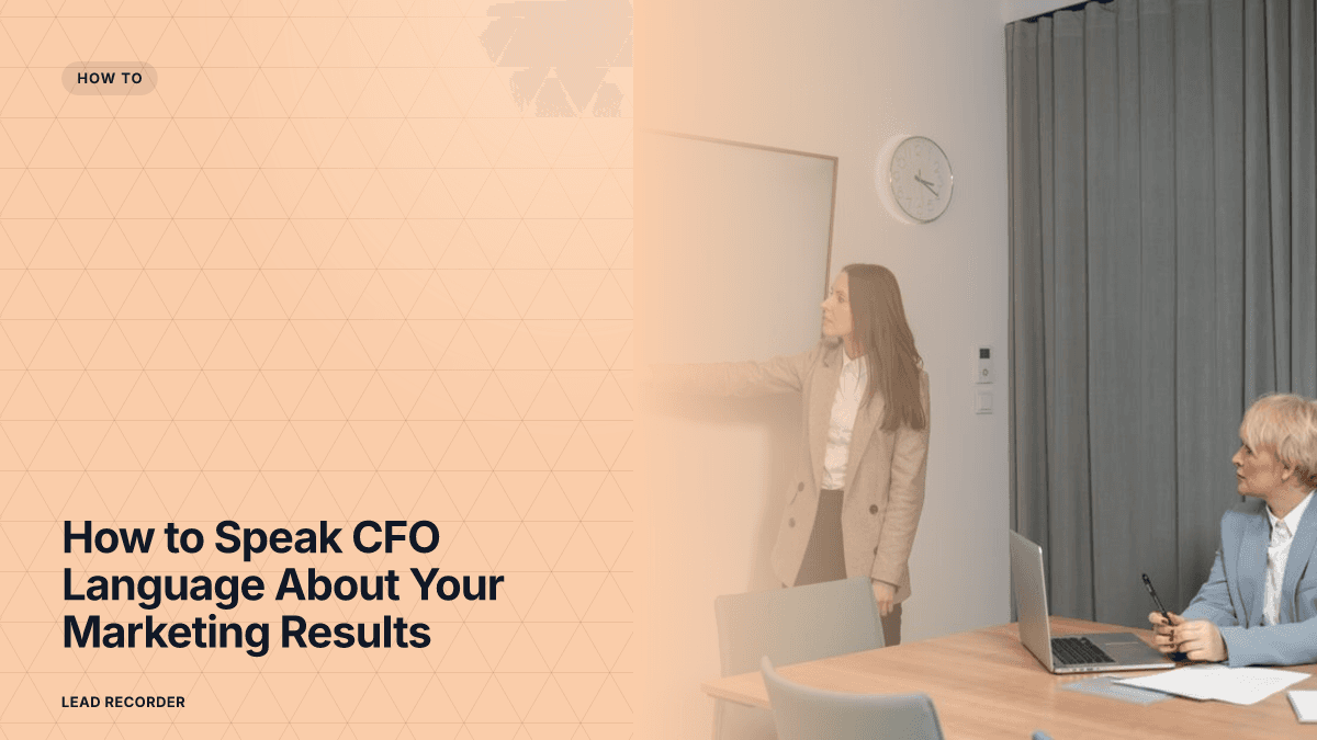 How to Speak CFO Language About Your Marketing Results