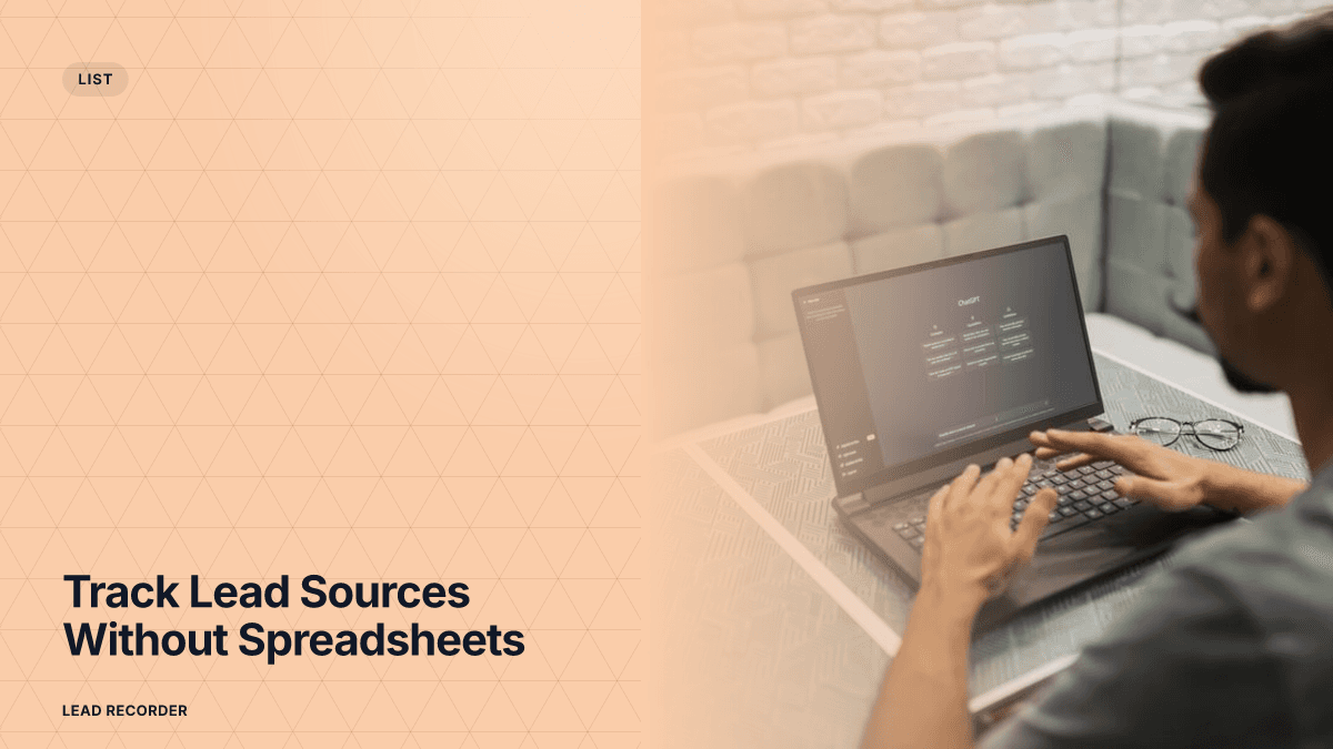 Track Lead Sources Without Spreadsheets
