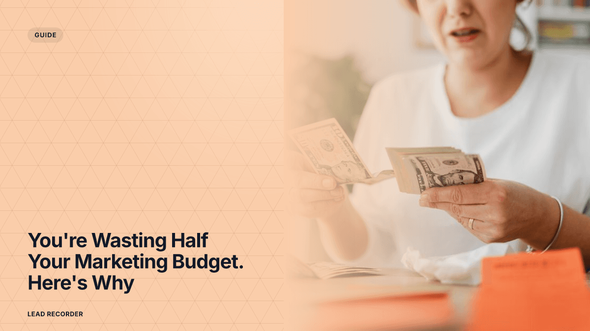 You're Wasting Half Your Marketing Budget. Here's Why