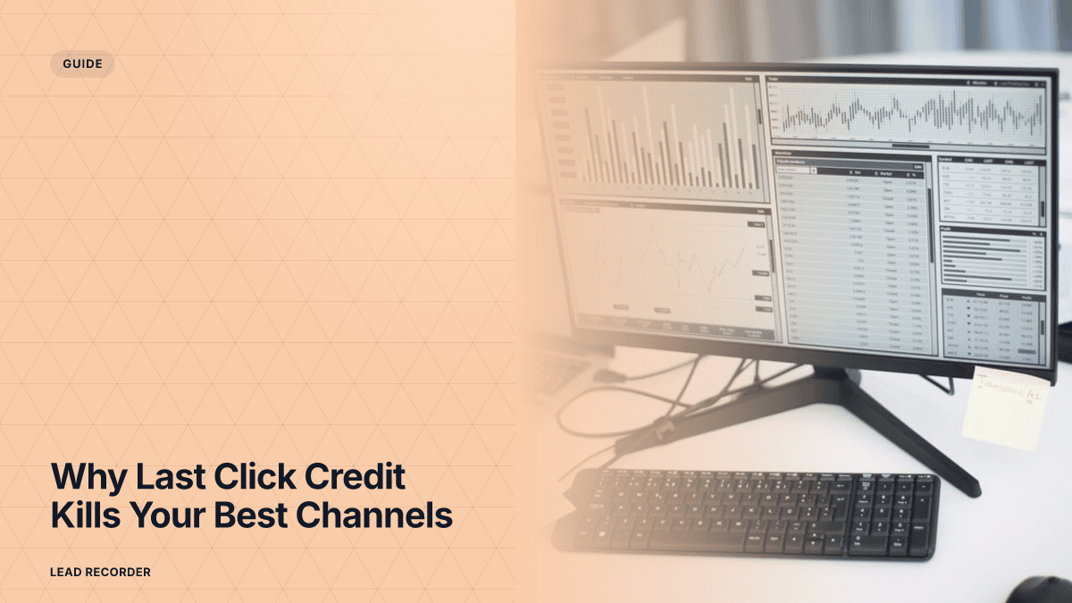 Why Last Click Credit Kills Your Best Channels